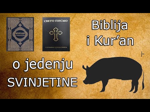 BIBLIJA I KUR&rsquo;AN O JEDENJU SVINJETINE