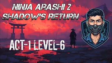 How To Complete Ninja Arashi 2 Shadow