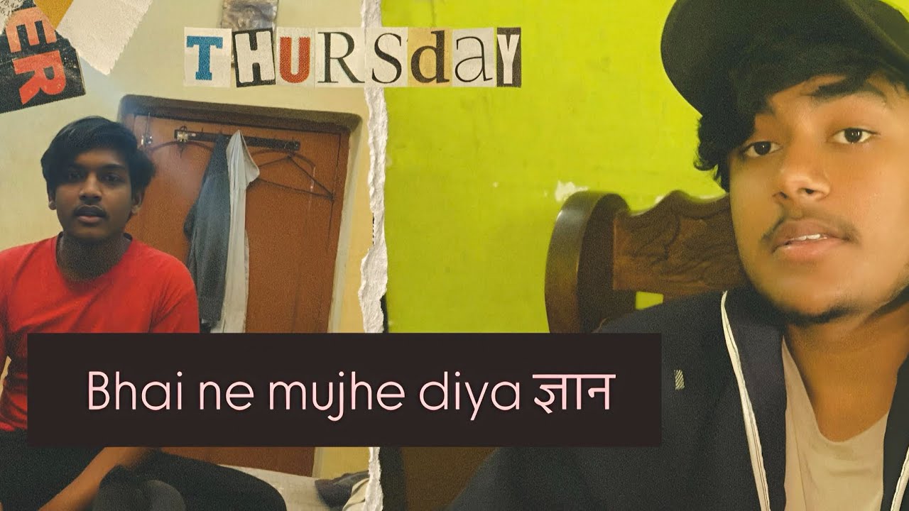  Bhai ne mujhe diya gyyan 😂👍🏼. #vlog #explorepage #vlogging #explorepage #Kevin_x01