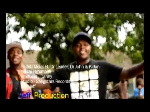 SAITOTI MOLEL FT DR LEADER  DR JOHN   NEW OFFICIAL VIDEO 2013