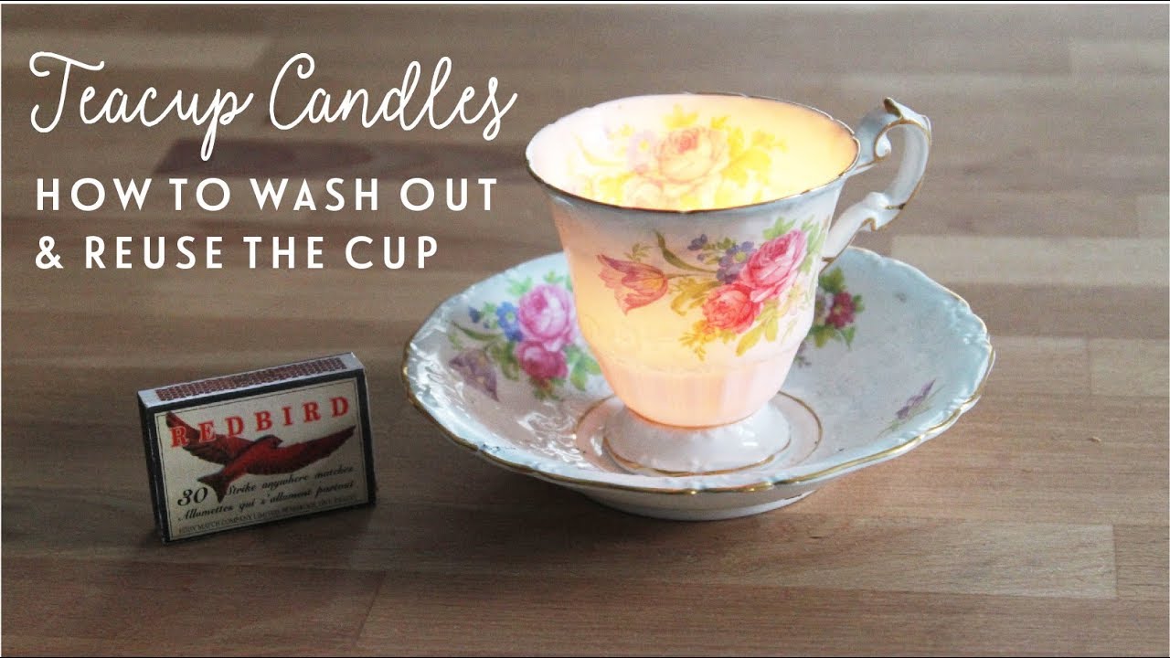 teacup candles how to wash out and reuse the cup YouTube