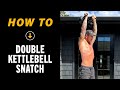 How To Master Double Kettlebell Snatch Fast!