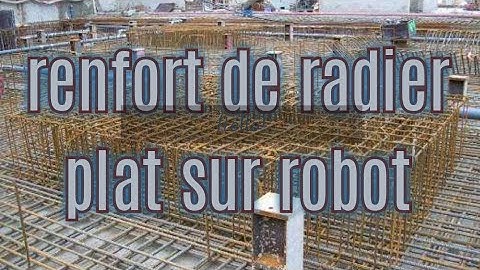 Tuto : Truc et astuce du radier général sur Robot structural