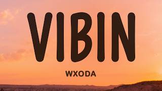 Download Lagu Wxoda - Vibin (Lyrics)