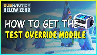Celebrity HOW TO GET THE TEST OVERRIDE MODULE IN SUBNAUTICA BELOW ZERO Profile
