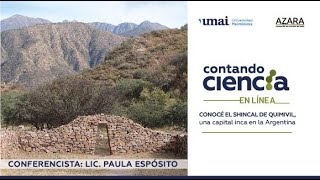 Conocé El Shincal de Quimivil, una capital inca en la Argentina