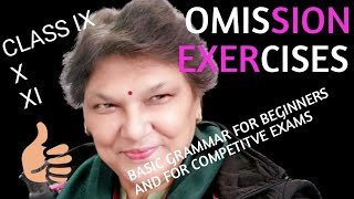 Omission- Tips for attempting omission exercises for class IX , X  &X1. Basic grammar for beginners.