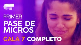 PRIMER PASE DE MICROS GALA 7 | OT 2020