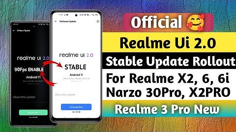 Official! Realme Ui 2.0 Android 11 Stable Update Rollout For Realme X2/6/X2PRO/6i/Narzo 30Pro/3Pro