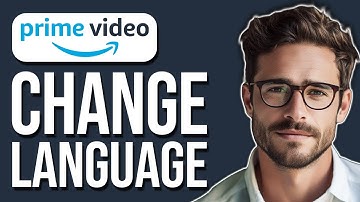 How To Change Language On Amazon Prime Video (2025)
