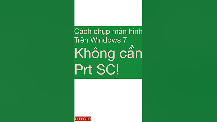 Hướng dẫn chụp ảnh màn hình máy tính win 7