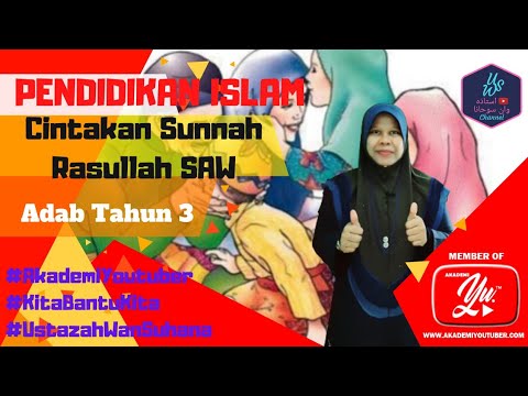 PENDIDIKAN ISLAM TAHUN 3 ( Bidang Adab : Cintakan Sunnah Rasulullah SAW )