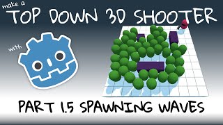 Make a 3D Top Down Shooter with Godot - Part 1.5 Spawning Waves