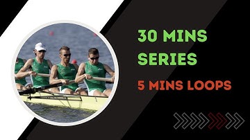 12 Unique 30 Mins Rows: (#9 5Min Loops ) With 3X Olympian World Champion Niall O