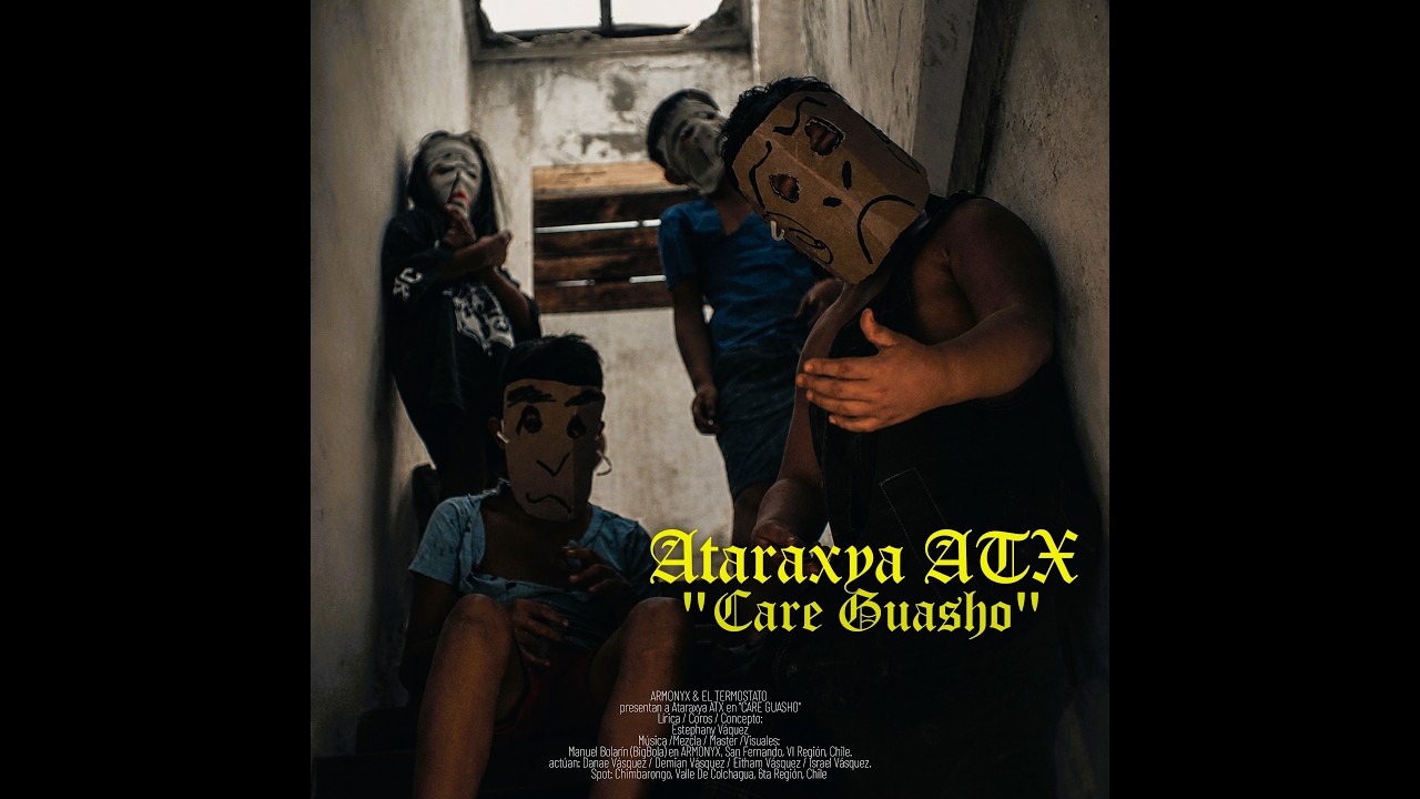 Ataraxya - Care Guasho (Video Oficial)