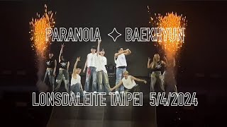 PARANOIA | BAEKHYUN (백현) LONSDALEITE ASIA TOUR | TAIPEI | 5/4/2024