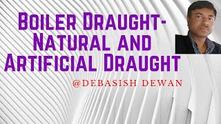 Boiler Draught || Natural and Artificial Draught