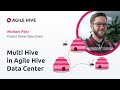 Multi Hive | Agile Hive Data Center