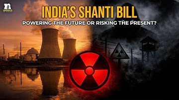 India’s SHANTI Bill | Powering the Future or Risking the Present?