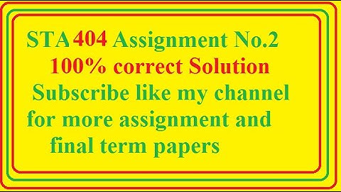 STA404  Assignment No 2  fall 2022 correct Solution