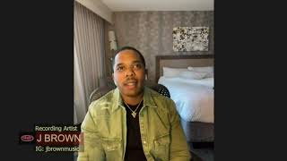 R&B RECORDING ARTIST J. BROWN!!!