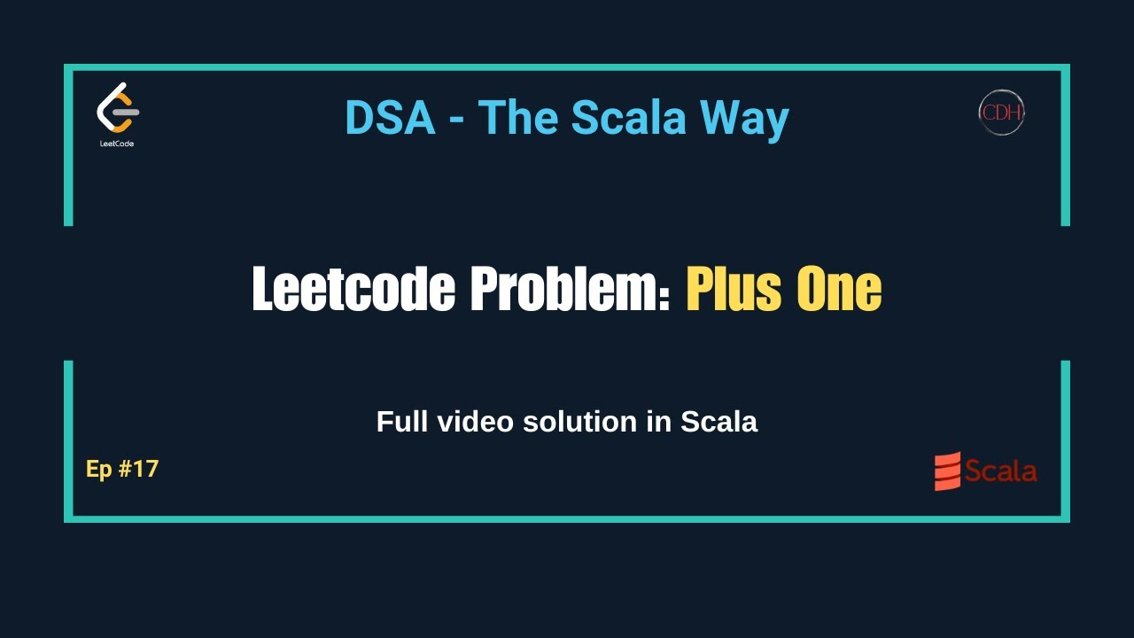 DSA - The Scala Way | Episode 17: Plus One | Recursive Solution in ...