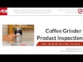 China Inspection Serivces: Coffee Grinder Function Test in Pre-shipment Inspection.