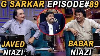 G Sarkar with Nauman Ijaz | Episode 89 | Javed Niazi & Babar Niazi | 10 Dec 2021