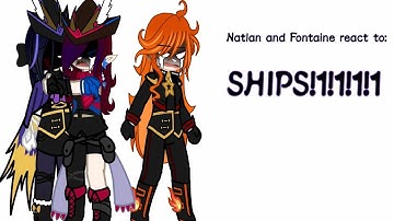 Natlan and Fontaine Casts react to Ships! | GI | MY AU |