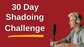 30 Day English Shadowing Challenge – Speak Fluently in 10 Minutes a Day | English Podcast Slow