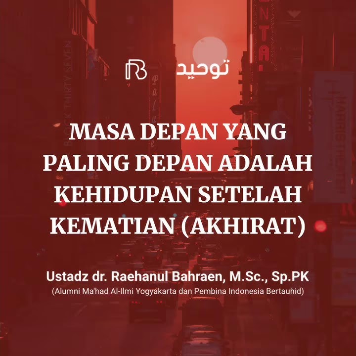 Video 1 Menit: Masa Depan Yang Paling Depan Adalah Kehidupan Setelah Kematian (Akhirat)