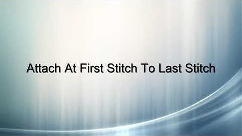 How to Attach At First Stitch to Last Stitch in Stitchmax. (0079)