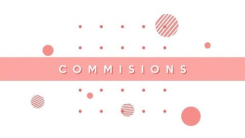 OFFICIAL COMMISSIONS OPEN!