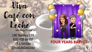 Viva Cafe con Leche S5Ep38: FOUR YEARS BABY!!