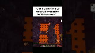 Get A Girlfriend Or Full Netherite