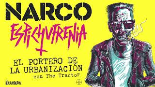 Miniatura del video "NARCO - El Portero de la Urbanización (con The Tractor)"