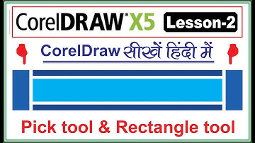 Learn CorelDraw in hindi tutorial 2 how to use pick tool and rectangle tool in corel