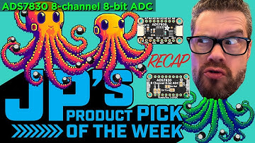 JP’s Product Pick of the Week 12/19/23 ADS7830 8-Channel 8-Bit ADC w I2C RECAP