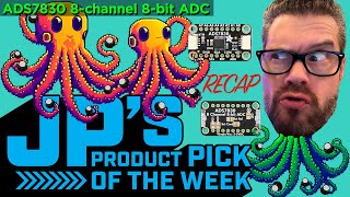 JP’s Product Pick of the Week 12/19/23 ADS7830 8-Channel 8-Bit ADC w I2C RECAP