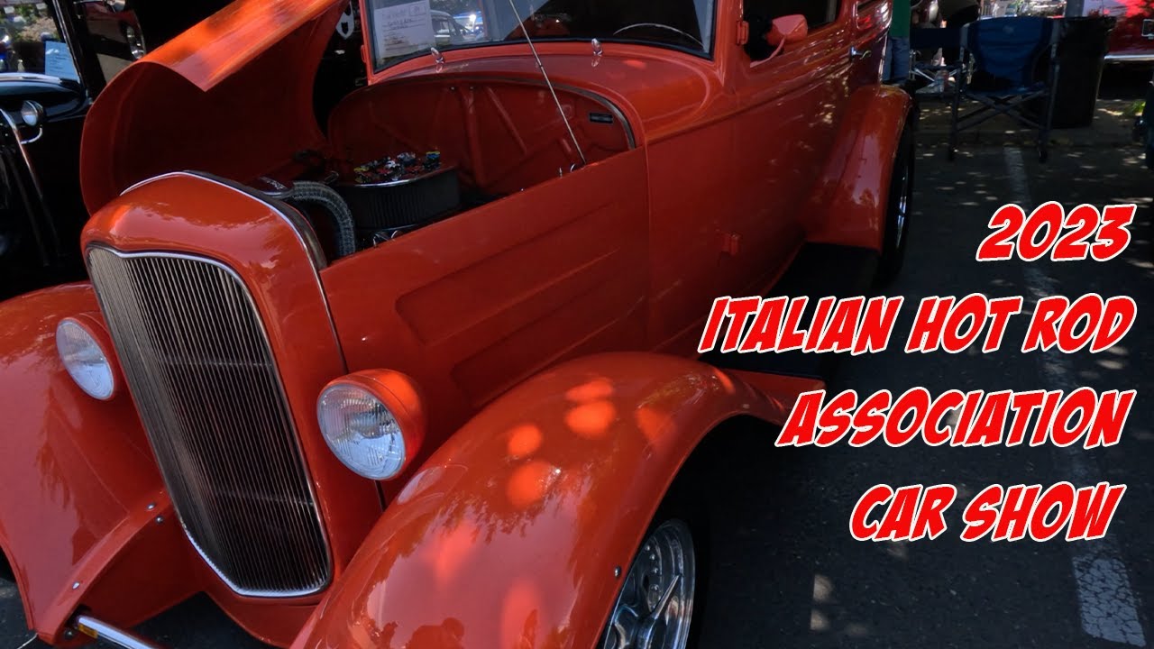 2023 Italian Hot Rod Association Car Show - 06/24/23 - YouTube
