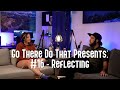 GTDT Podcast #16 - Reflecting