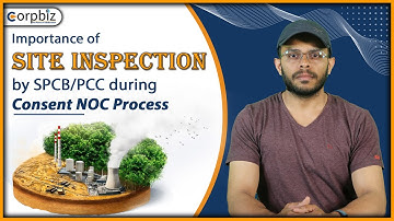Importance Of Site Inspection By SPCB / PCC During Consent NOC Process | |CFE from SPCB  | Corpbiz