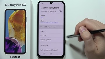 How to Change Keyboard Size on Samsung Galaxy M15 5G - Make Keyboard Bigger