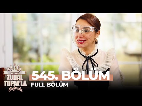 Zuhal Topal'la Sofrada 545. Bölüm (19 Şubat 2021) | Haftanın Finali