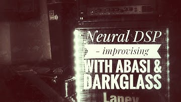 Neural DSP Demo - Darkglass and Abasi