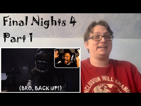 AYO, BACK UP! - @CoryxKenshin Final Nights 4 Part 1 [REACTION!]