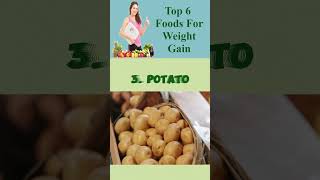 Top 6 Foods for weight Gain #shorts #youtubeshorts #weightgain #potato #food