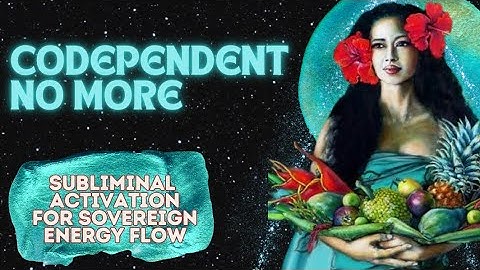 Codependent No More Subliminal Activation🦋