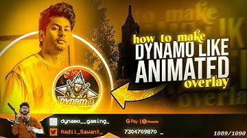 How To Make ‎Dynamo Gaming Like Animated Overlay || how to make Animated overlay on Android