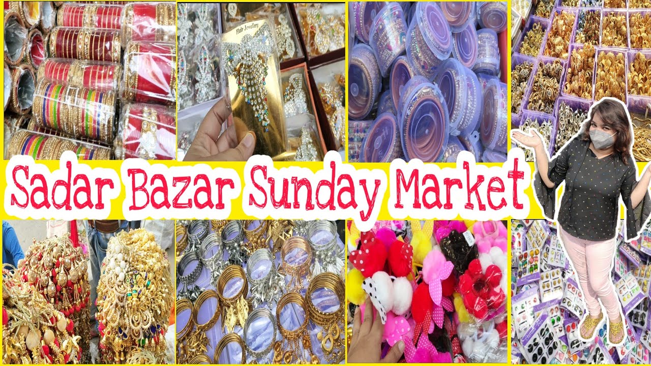 Sadar Bazar Sunday Market Sadar Bazar Delhi Wholesale & Retail